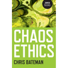 Chaos Ethics