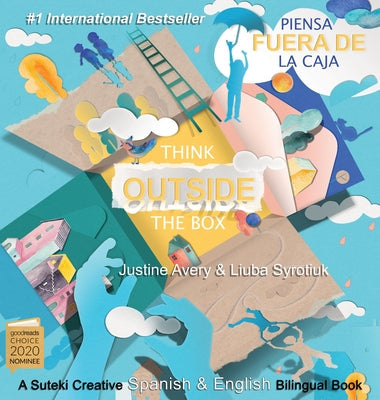 Think Outside the Box / Piensa fuera de la caja: A Suteki Creative Spanish & English Bilingual Book - Hardcover by Books by splitShops