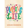 Playing Life