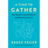 A Time to Gather: How Ritual Created the World--And How It Can Save Us