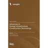 Advances in Energy Infrastructure Construction Technology