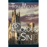The Colour of Sin: A Sebastian Foxley Medieval Murder Mystery