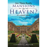 Are There Really Mansions in Heaven?, Second Edition
