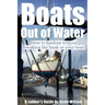 Boats Out of Water: How to haul out without breaking the bank or your boat!