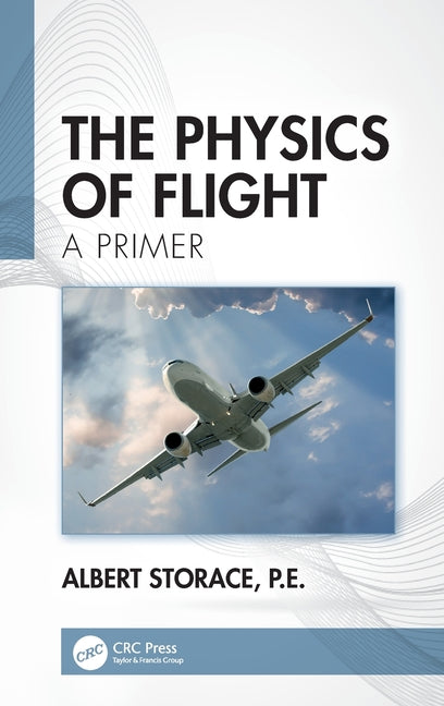 The Physics of Flight: A Primer - Hardcover by Books by splitShops