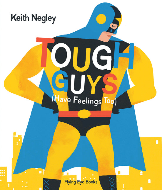 Tough Guys Have Feelings Too (Jacketed) - Hardcover by Books by splitShops