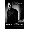 How to Heal a Life