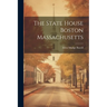 The State House Boston Massachusetts