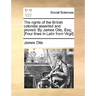 The Rights of the British Colonies Asserted and Proved. by James Otis, Esq; [Four Lines in Latin from Virgil]