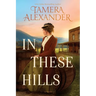 In These Hills: A 1900s Southern Historical Romance about a Suffragette on the Run