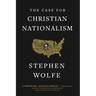 The Case for Christian Nationalism