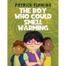 The Boy Who Could Smell Warming