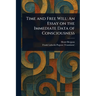Time and Free Will: An Essay on the Immediate Data of Consciousness