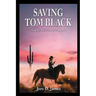 Saving Tom Black - A Jake Silver Adventure