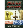 Crude Dreams: A Personal History of Oil and Politics in Alaska