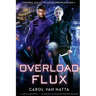 Overload Flux: Central Galactic Concordance Book 1