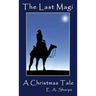 The Last Magi: A Christmas Tale