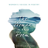 The Woman in This Poem: Women's Voices in Poetry