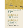 Art Imitating Life Imitating Death: An exploration of Guests of the Nation by Frank O'Connor