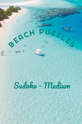 Beach Puzzles - Sudoku - Medium: 240 Medium Difficulty Level Sudoku Puzzles - Answers Included - Paperback by Books by splitShops