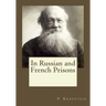 In Russian and French Prisons