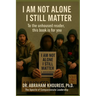 I Am Not Alone I Still Matter