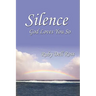 Silence: God Loves You So