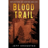 Blood Trail: Reflections on hunting and life