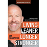 Living Leaner Longer Stronger: The Blueprint for Optimal Health & Longevity