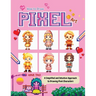 How to Draw Pixel Art: A Simplified and Intuitive Approach to Drawing Pixel Characters