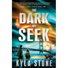 The Dark We Seek: A Survival Thriller