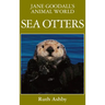 Jane Goodall's Animal World Sea Otters