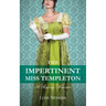 The Impertinent Miss Templeton: A Regency Romance
