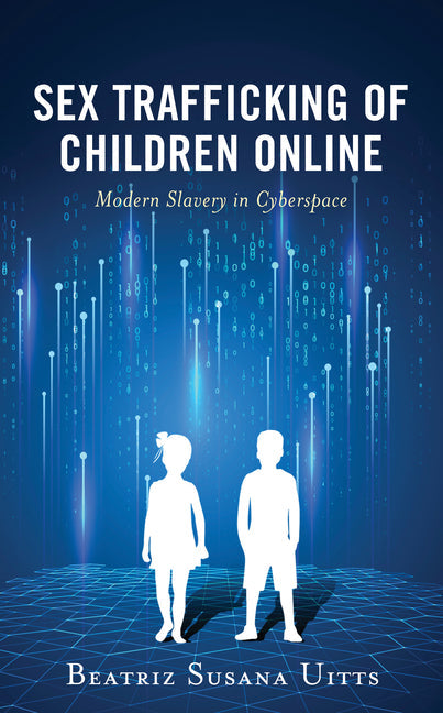 Sex Trafficking of Children Online: Modern Slavery in Cyberspace - Paperback by Books by splitShops