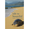 Ode to Beautiful