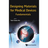 Designing Materials for Medical Devices: Fundamentals