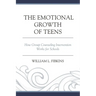 Emotional Growth of Teens: How Group Counseling Intervention Works for Schools