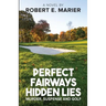 Perfect Fairways ... Hidden Lies: Murder, Suspense and Golf