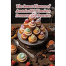 The Sweet Flavors of Austria: 102 Timeless Desserts and Pastries