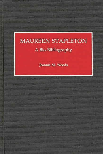 Maureen Stapleton: A Bio-Bibliography - Hardcover by Books by splitShops