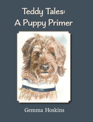 Teddy Tales: A Puppy Primer - Hardcover by Books by splitShops