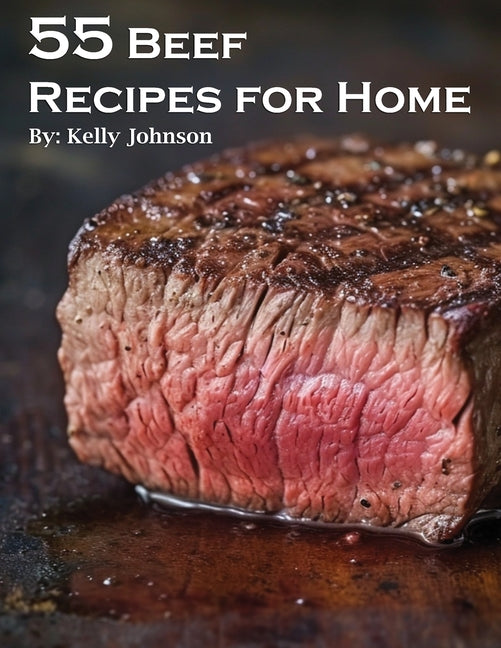 55 Beef Recipes for Home - Paperback by Books by splitShops