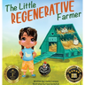 The Little Regenerative Farmer