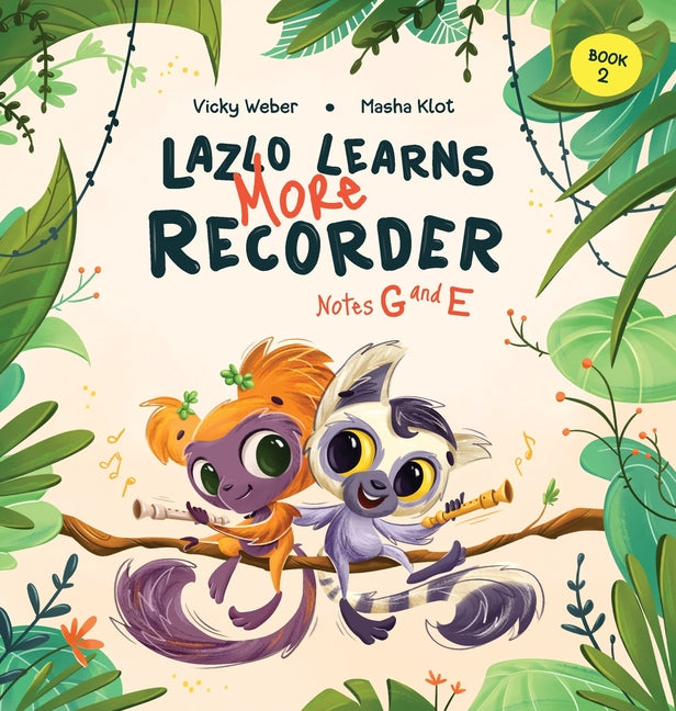 Lazlo Learns More Recorder: Notes G and E - Hardcover by Books by splitShops