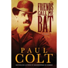 Friends Call Me Bat