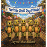 The Tortoise Shell Day Parade
