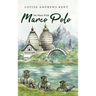 He Went With Marco Polo: A Story of Venice and Cathay