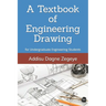 A Textbook of Engineering Drawing: for Undergraduate Engineering Students