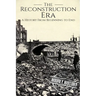 Reconstruction Era: A History from Beginning to End