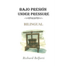 Bajo Presión Under Pressure: Bilingual
